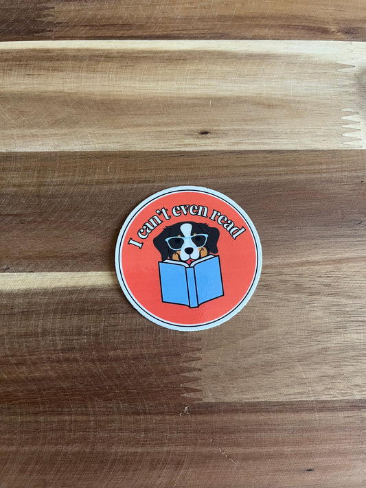 Australian Shepherd Can't Even Read Sticker