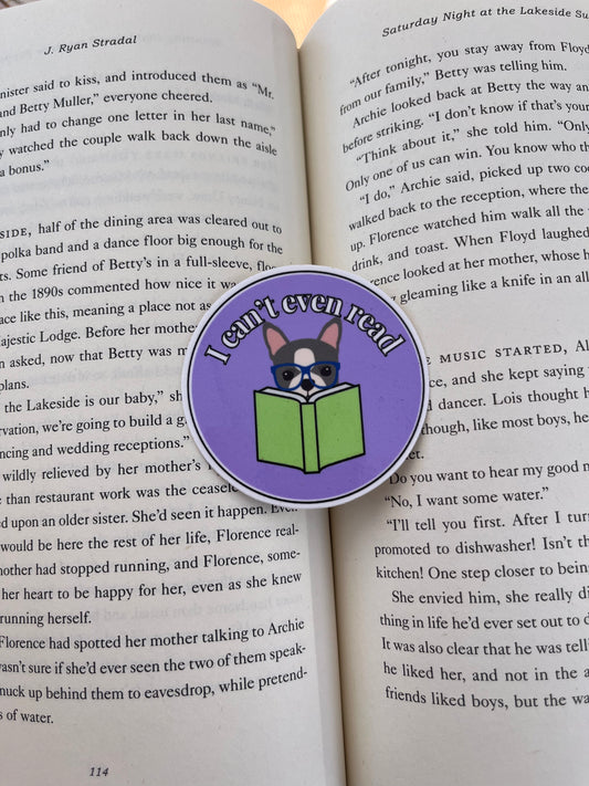 Boston Terrier Can't Even Read Sticker